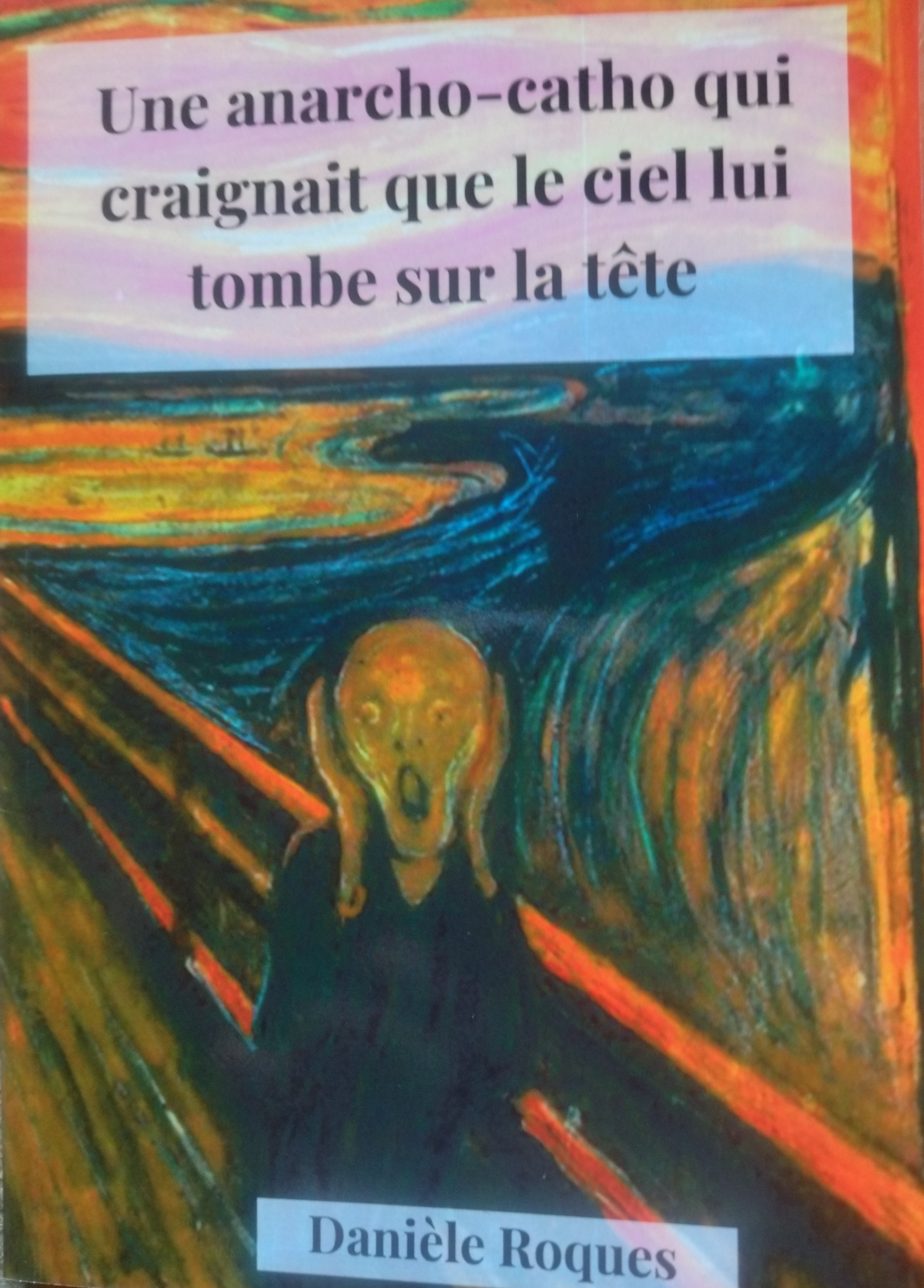 Photo de couverture de 'Une anarcho-catho qui craignait que le ciel lui tombe sur la tête'